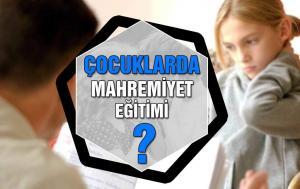 Çocuklarda Mahremiyet Eğitimi